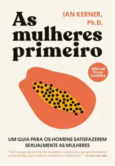 Baixar Livro As Mulheres Primeiro -  Ian Kerner em ePub PDF Mobi ou Ler Online