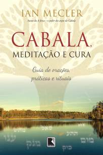 Baixar Livro Cabala, Meditação e Cura - Ian Mecler em ePub PDF Mobi ou Ler Online