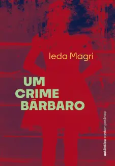 Baixar Livro Um crime bárbaro - Ieda Magri em ePub PDF Mobi ou Ler Online