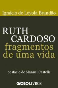 Baixar Ruth Cardoso - Fragmentos - Ignacio de Loyola Brandao ePub PDF Mobi ou Ler Online