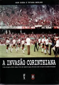 Baixar Livro A Invasão Corinthiana - Igor Ojeda em ePub PDF Mobi ou Ler Online