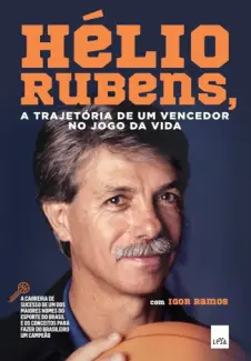Baixar Livro Hélio Rubens: a Trajetória de um Vencedor no jogo da vida - Igor Ramos em ePub PDF Mobi ou Ler Online