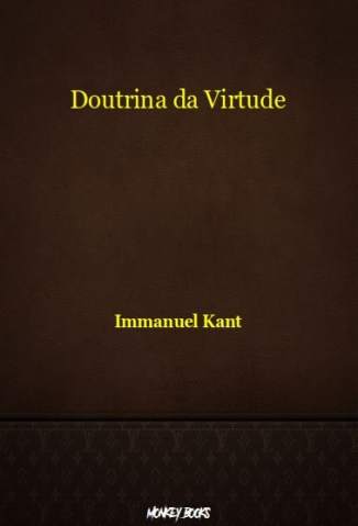 Baixar Livro Doutrina da Virtude - Immanuel Kant em ePub PDF Mobi ou Ler Online