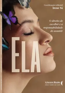 Baixar Livro Ela: o Direito de Escolher e a Responsabilidade de Assumir - Irene Sá em ePub PDF Mobi ou Ler Online