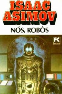 Baixar Livro Nós Robôs - Robos Vol. 5 - Isaac Asimov em ePub PDF Mobi ou Ler Online