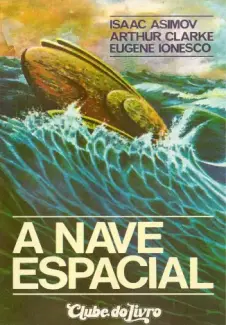 Baixar Livro A Nave Espacial - ISAAC ASIMOV em ePub PDF Mobi ou Ler Online