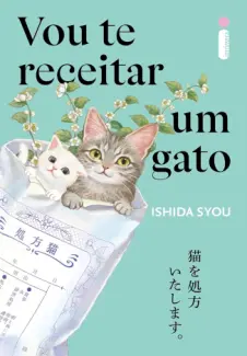 Baixar Livro Vou te Receitar um gato - Ishida Syou em ePub PDF Mobi ou Ler Online