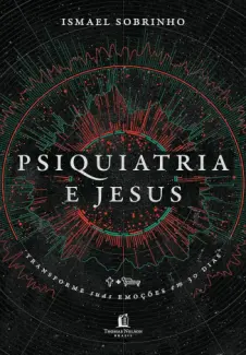 Baixar Livro Psiquiatria e Jesus - Ismael Sobrinho em ePub PDF Mobi ou Ler Online