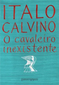 Baixar Livro O Cavaleiro Inexistente - Italo Calvino em ePub PDF Mobi ou Ler Online