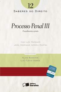 Baixar Processo Penal III - Saberes do Direito Vol. 12 - Ivan Luís Marques Silva ePub PDF Mobi ou Ler Online