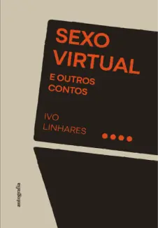 Baixar Livro Sexo Virtual: E outros contos - Ivo Linhares em ePub PDF Mobi ou Ler Online