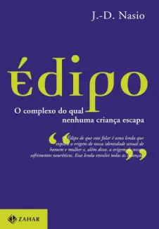 Baixar Livro Édipo: Complexo do qual Nenhuma Criança Escapa - J.-D. Nasio em ePub PDF Mobi ou Ler Online