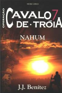 Baixar Nahum - Operação Cavalo de Tróia Vol. 7 - J. J. Benitez ePub PDF Mobi ou Ler Online