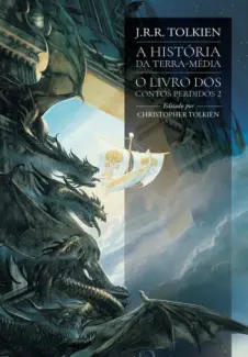 Baixar Livro O Livro dos Contos Perdidos 2 - A História da Terra-média Vol. 2 - J. R. R. Tolkien em ePub PDF Mobi ou Ler Online