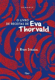 Baixar Livro O Livro de Receitas de Eva Thor - J. Ryan Stradal em ePub PDF Mobi ou Ler Online
