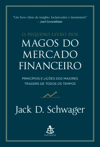 Baixar Livro O pequeno livro dos magos do mercado financeiro -  Jack D. Schwager em ePub PDF Mobi ou Ler Online