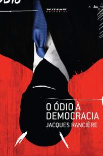 Baixar O Ódio à Democracia - Jacques Rancière ePub PDF Mobi ou Ler Online