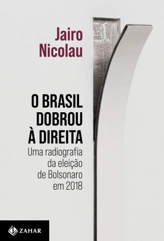 Baixar Livro O Brasil Virou à Direita - Jairo Nicolau em ePub PDF Mobi ou Ler Online