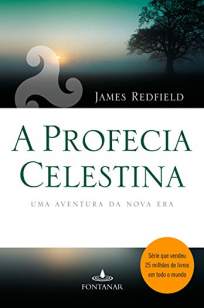 Baixar Livro 566 - A Profecia Celestina - Uma Aventura da Nova Era - James Redfield em ePub PDF Mobi ou Ler Online
