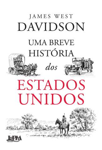 Baixar Livro Uma Breve História dos Estados Unidos - James West Davidson em ePub PDF Mobi ou Ler Online
