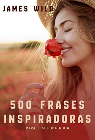 Baixar Livro 500 Frases Motivacionais (Para Mulheres) - James  Wild em ePub PDF Mobi ou Ler Online