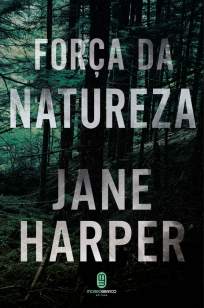 Baixar Livro Força da Natureza - Jane Harper em ePub PDF Mobi ou Ler Online