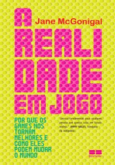 Baixar Livro A  Realidade  Em  Jogo - Jane McGonigal em ePub PDF Mobi ou Ler Online
