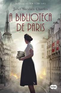 Baixar Livro A Biblioteca de Paris - Janet Skeslien Charles em ePub PDF Mobi ou Ler Online