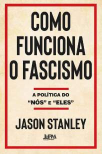 Baixar Como Funciona o Fascismo - Jason Stanley ePub PDF Mobi ou Ler Online