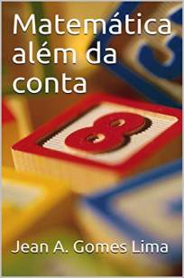 Baixar Livro Matemática Além da Conta - Jean A. Gomes Lima  em ePub PDF Mobi ou Ler Online