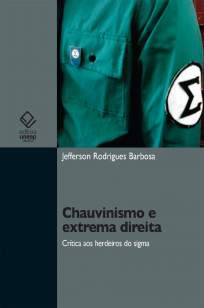 Baixar Livro Chauvinismo e Extrema Direita: Crítica Aos Herdeiros do Sigma - Jefferson Rodrigues Barbosa em ePub PDF Mobi ou Ler Online