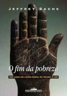 Baixar Livro O fim da Pobreza - Jeffrey D. Sachs em ePub PDF Mobi ou Ler Online