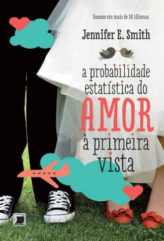 Baixar Livro A Probabilidade Estatística do Amor à Primeira Vista - Jennifer E. Smith em ePub PDF Mobi ou Ler Online
