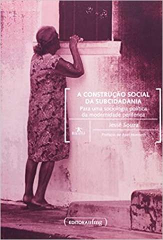 Baixar Livro A Construção Social da Subcidadania -  Jessé Souza em ePub PDF Mobi ou Ler Online