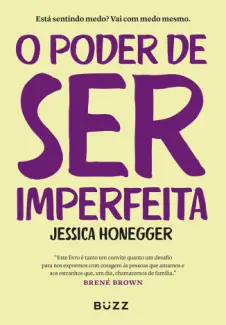 Baixar Livro O Poder de ser Imperfeita - Jessica Honegger em ePub PDF Mobi ou Ler Online