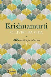 Baixar Livro O Livro da Vida - Jiddu Krishnamurti em ePub PDF Mobi ou Ler Online