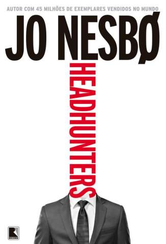 Baixar Livro Headhunters - Jo Nesbø em ePub PDF Mobi ou Ler Online