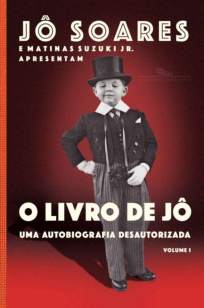 Baixar Livro O Livro de Jô uma Autobiografia Desautorizada Vol.1 - Jô Soares em ePub PDF Mobi ou Ler Online