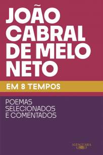 Baixar Livro João Cabral de Melo Neto Em 8 Tempos - João Cabral de Melo Neto em ePub PDF Mobi ou Ler Online