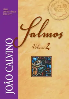 Baixar Livro Salmos Volume 2 - João Calvino em ePub PDF Mobi ou Ler Online
