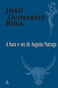 Baixar Livro A Hora e Vez de Augusto Matraga - João Guimarães Rosa em ePub PDF Mobi ou Ler Online