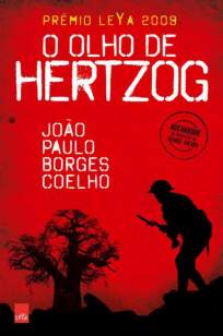 Baixar Livro O Olho de Hertzog - João Paulo Borges Coelho em ePub PDF Mobi ou Ler Online