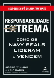 Baixar Livro Responsabilidade Extrema Como os Navy Seals Lideram e Vencem - Jocko Willink em ePub PDF Mobi ou Ler Online