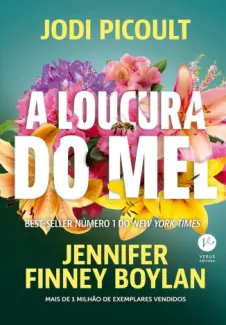 Baixar Livro A Loucura do mel - Jodi Picoult em ePub PDF Mobi ou Ler Online