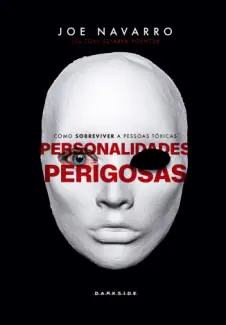 Baixar Livro Personalidades perigosas - Joe Navarro em ePub PDF Mobi ou Ler Online