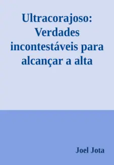 Baixar Livro Ultracorajoso - Joel Jota em ePub PDF Mobi ou Ler Online