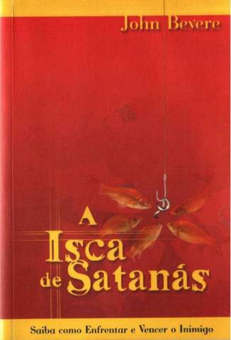 Baixar Livro A Isca de Satanás - John Bevere em ePub PDF Mobi ou Ler Online