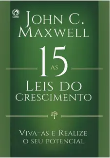 Baixar Livro As 15 Leis do Crescimento - John C. Maxwell em ePub PDF Mobi ou Ler Online