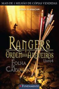 Baixar Livro Folha de Carvalho - Rangers Ordem Dos Arqueiros Vol. 4 - John Flanagan em ePub PDF Mobi ou Ler Online