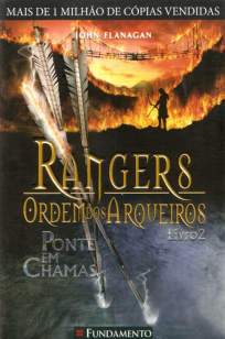 Baixar Livro Ponte Em Chamas - Rangers Ordem Dos Arqueiros Vol. 2 - John Flanagan em ePub PDF Mobi ou Ler Online